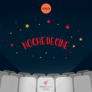 Noches de Cine - Evento cultural Alliance Française Puerto Rico